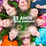 Fundação “O Século” - 25 anos a criar sorrisos
